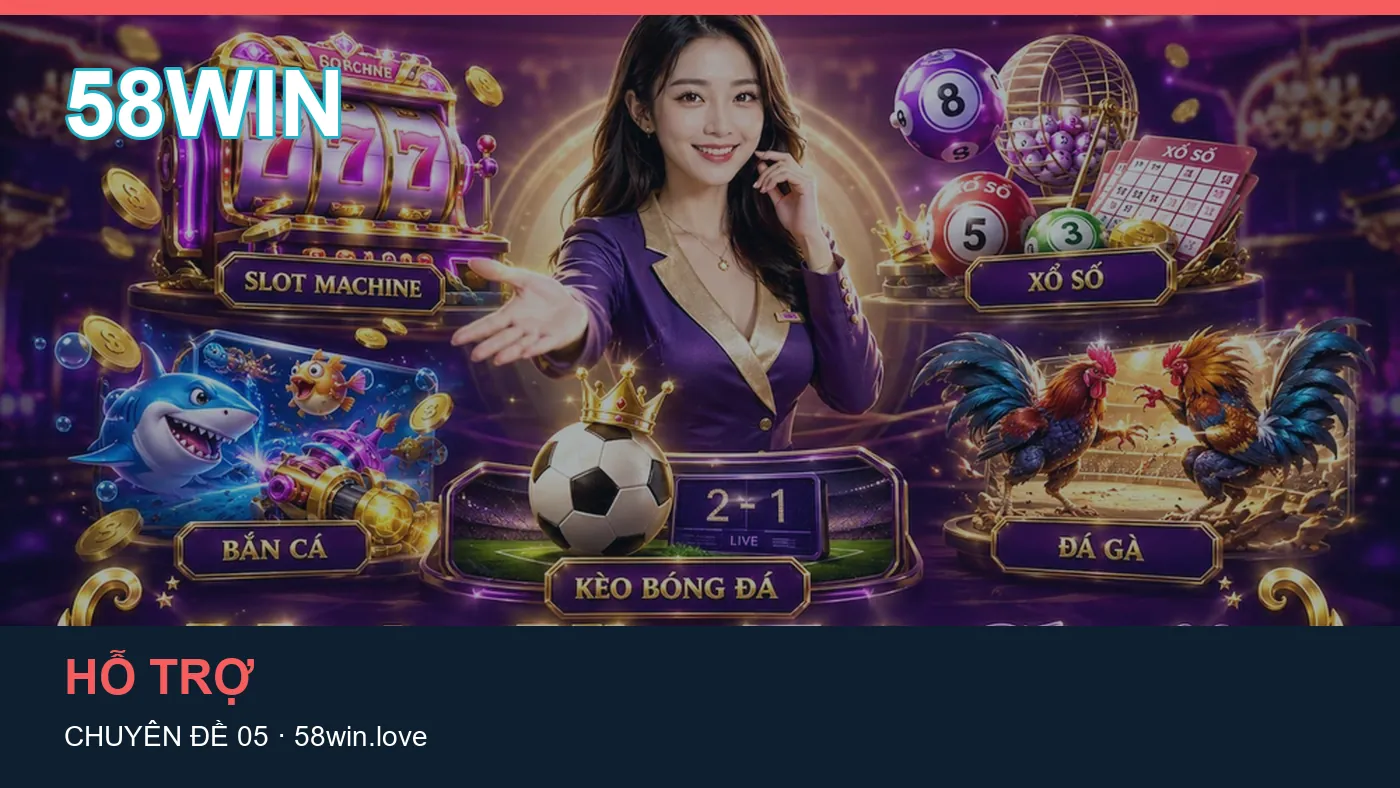 Trải nghiệm Ứng dụng trên điện thoại cùng cẩm nang 58WIN
